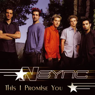 NSYNC – This I Promise You