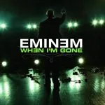 Eminem When I'm Gone