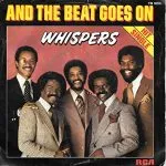 The Whispers And The Beat Goes On