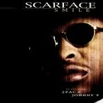 Scarface Smile (ft. 2Pac, Johnny P)
