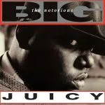 The Notorious BIG Juicy
