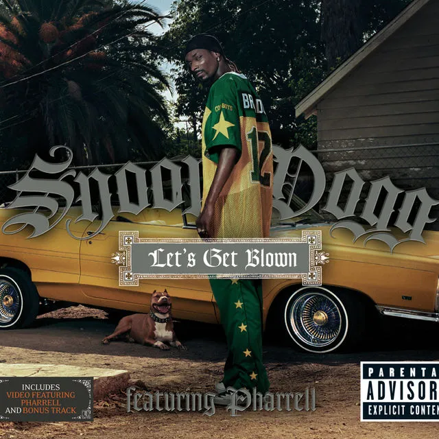 Snoop Dogg – Let’s Get Blown (feat. Pharrell Williams)