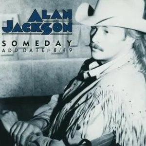Alan Jackson Someday