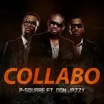 P Square Collabo (ft. Don Jazzy)