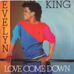 Evelyn Champagne King Love Come Down