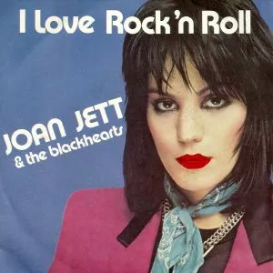 Joan Jett & The Blackhearts I Love Rock 'N Roll