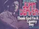 John Denver Thank God I'm A Country Boy