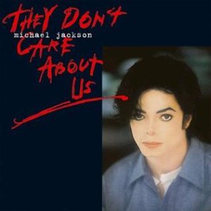 Michael Jackson They Don’t Care About Us