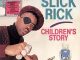 Slick Rick Childrens Story