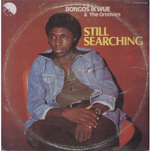 Bongos Ikwue and The Groovies What's Gonna Be's Gonna Be