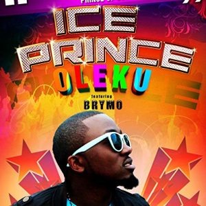 Ice Prince Oleku (ft. BrymO)