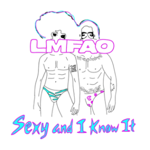 LMFAO Sexy and I Know It