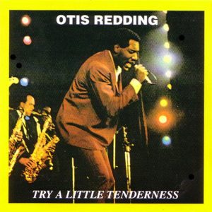 Otis Redding Try a Little Tenderness