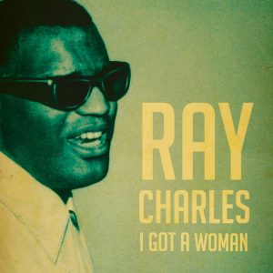 Ray Charles I Got a Woman