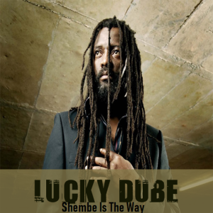 Lucky Dube Shembe Is The Way