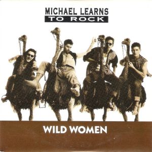 Michael Learns To Rock Wild Women