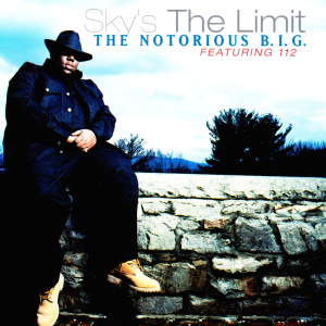 The Notorious BIG Sky’s The Limit featuring 112