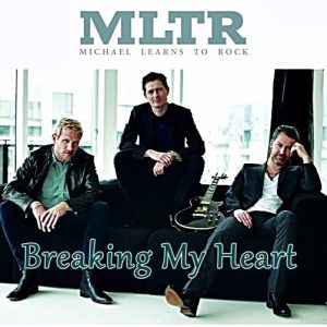 Michael Learns To Rock Breaking My Heart