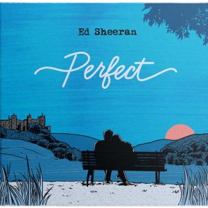 Ed Sheeran Perfect