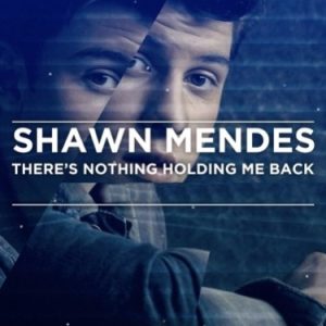 Shawn Mendes There's Nothing Holding Me Back