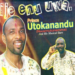 Prince Utokanandu - Mmegbu Adiro Mma
