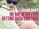 Taylor Swift We Are Never Ever Getting Back Together