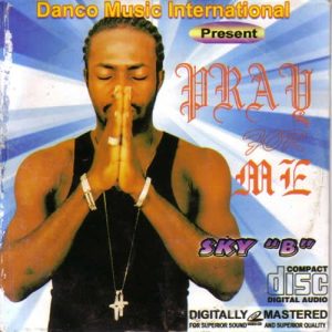 Sky B Pray For Me