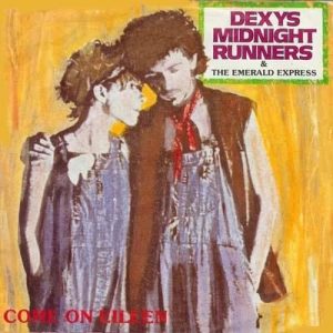 Dexys Midnight Runners Come On Eileen
