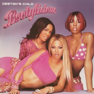 Destiny’s Child Bootylicious