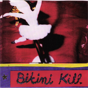 Bikini Kill Rebel Girl