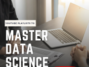 Master Data Science: Top YouTube Playlists to Elevate Your Skills