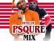 Best Of P-Square Mixtape - DJ Btunes