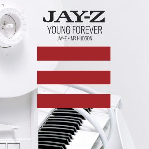 Jay-Z - Young Forever (feat. Mr. Hudson)