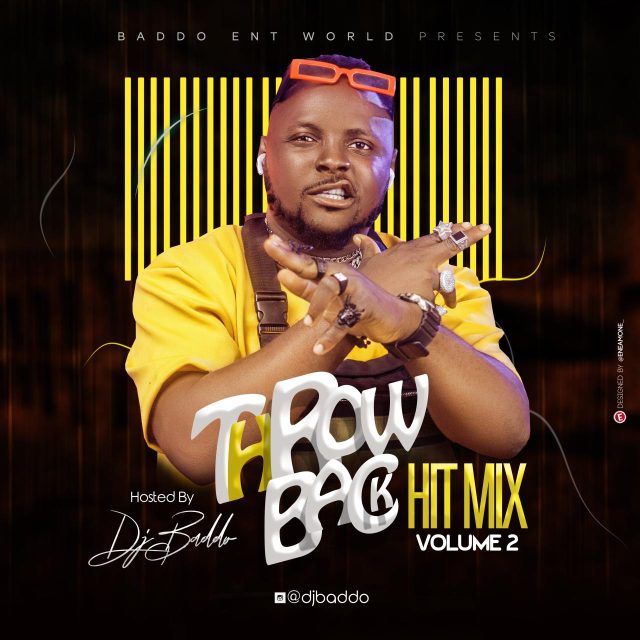 [Mixtape]: DJ Baddo - ThrowBack Hit Mix Vol. 2