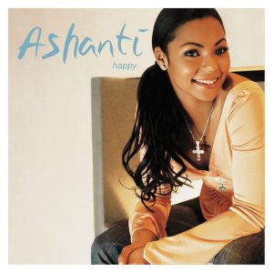 Ashanti - Happy (ft. Ja Rule)