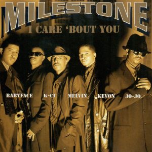 Milestone - I Care 'Bout You