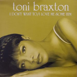 Toni Braxton - I Love Me Some Him