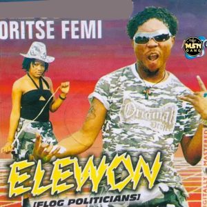 Oritse Femi - Flog Politicians (Koboko)