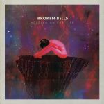 Broken Bells - Holding on for Life