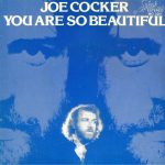 Joe Cocker - You Are So Beautiful