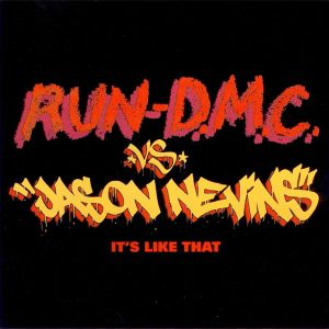Run-DMC vs. Jason Nevins - It's Like That