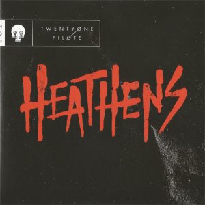 Twenty One Pilots - Heathens