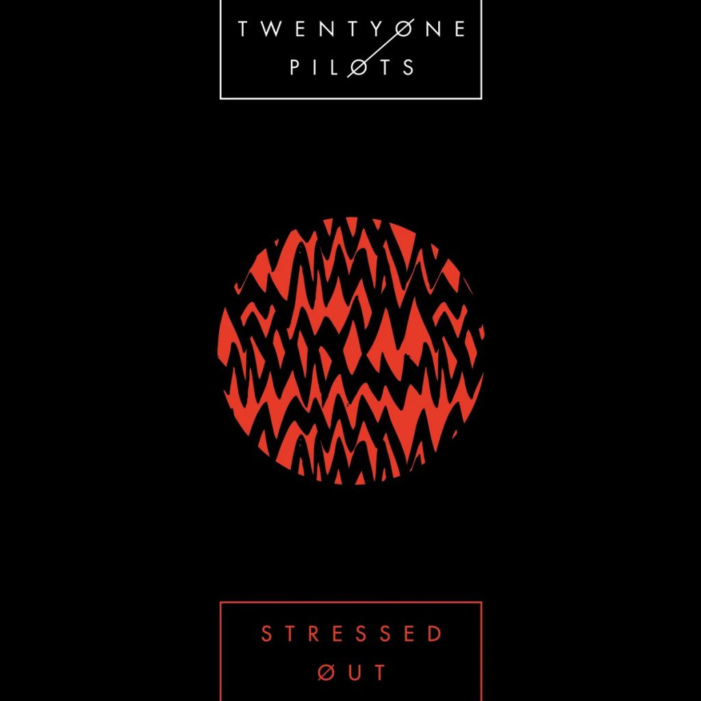 Twenty One Pilots – Stressed Out