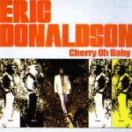 Eric Donaldson - Cherry Oh Baby