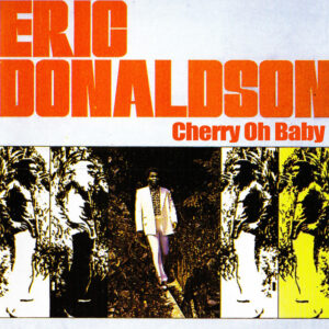 Eric Donaldson - Cherry Oh Baby